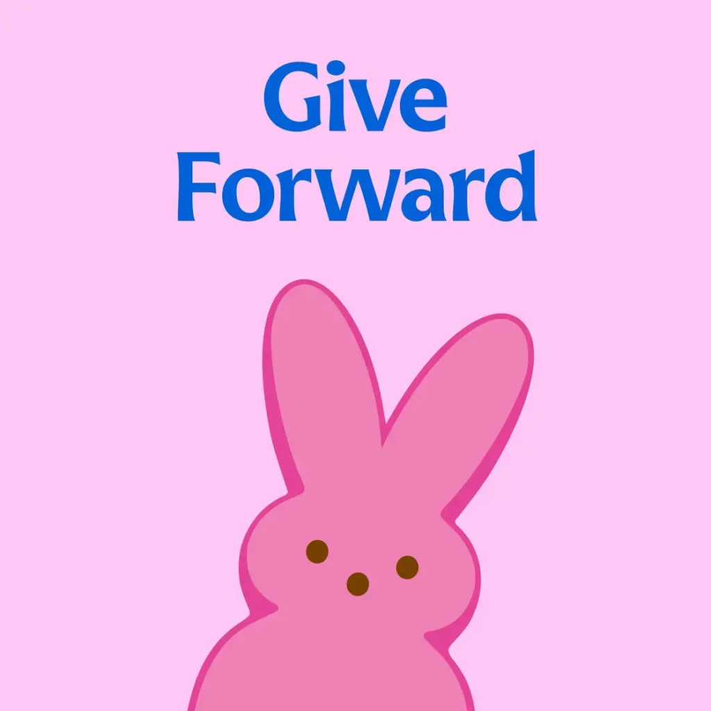 "Give Forward" text above a pink marshmallow bunny illustration on a light pink background.
